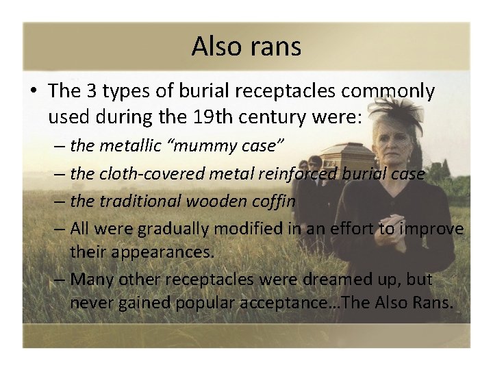 Also rans • The 3 types of burial receptacles commonly used during the 19