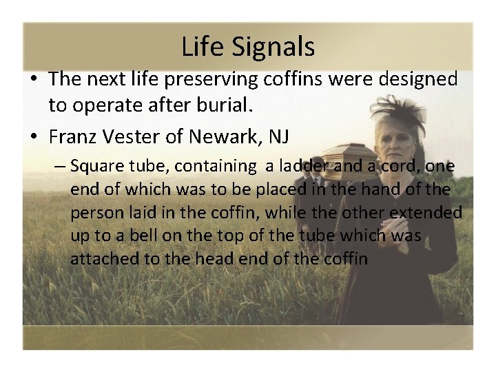 Life Signals • The next life preserving coffins were designed to operate after burial.