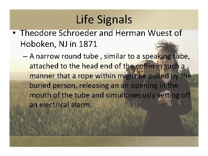 Life Signals • Theodore Schroeder and Herman Wuest of Hoboken, NJ in 1871 –