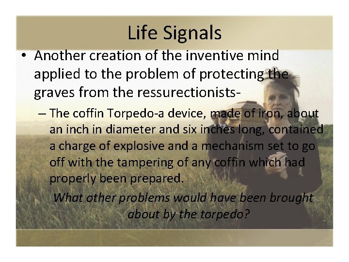 Life Signals • Another creation of the inventive mind applied to the problem of