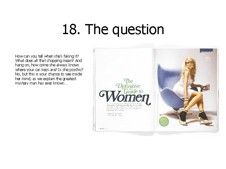 18. The question How can you tell when she’s faking it? What does all
