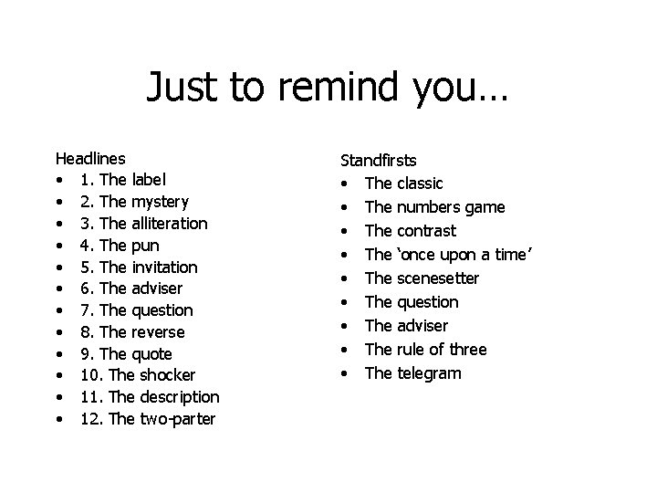 Just to remind you… Headlines • 1. The label • 2. The mystery •