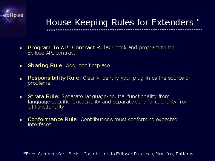 House Keeping Rules for Extenders ■ Program To API Contract Rule: Check and program