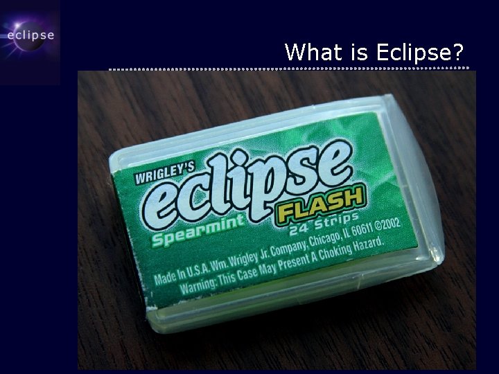 What is Eclipse? 