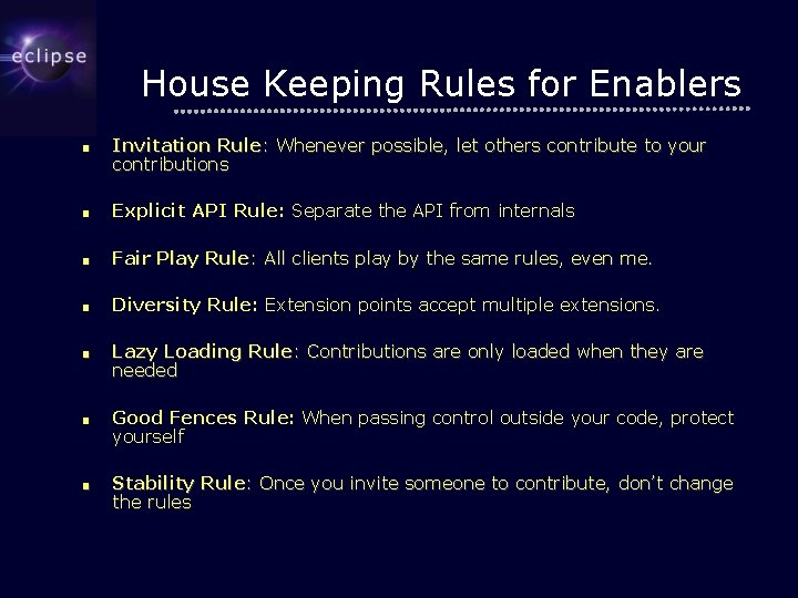 House Keeping Rules for Enablers ■ Invitation Rule: Whenever possible, let others contribute to