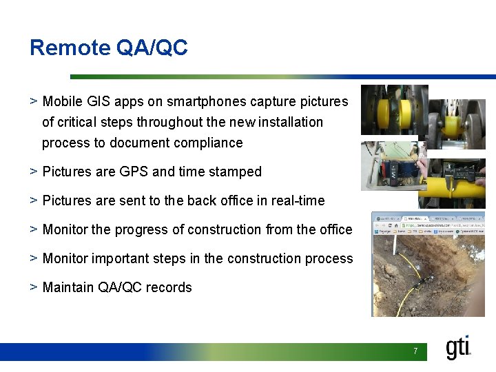 Remote QA/QC > Mobile GIS apps on smartphones capture pictures of critical steps throughout