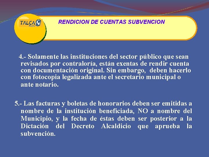 RENDICION DE CUENTAS SUBVENCION 4. - Solamente las instituciones del sector público que sean