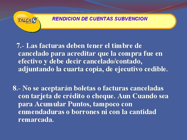 RENDICION DE CUENTAS SUBVENCION 7. - Las facturas deben tener el timbre de cancelado