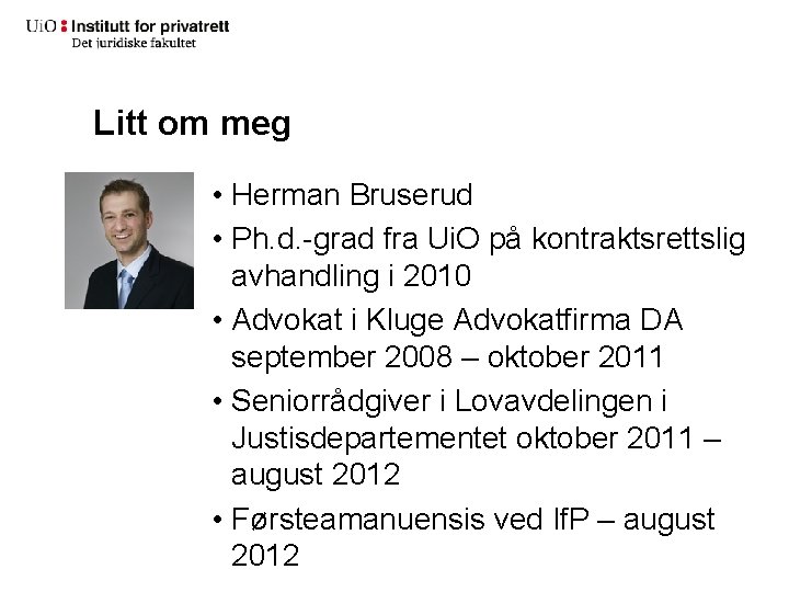 Litt om meg • Herman Bruserud • Ph. d. -grad fra Ui. O på