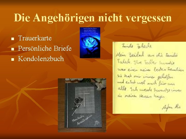 Die Angehörigen nicht vergessen n Trauerkarte Persönliche Briefe Kondolenzbuch 