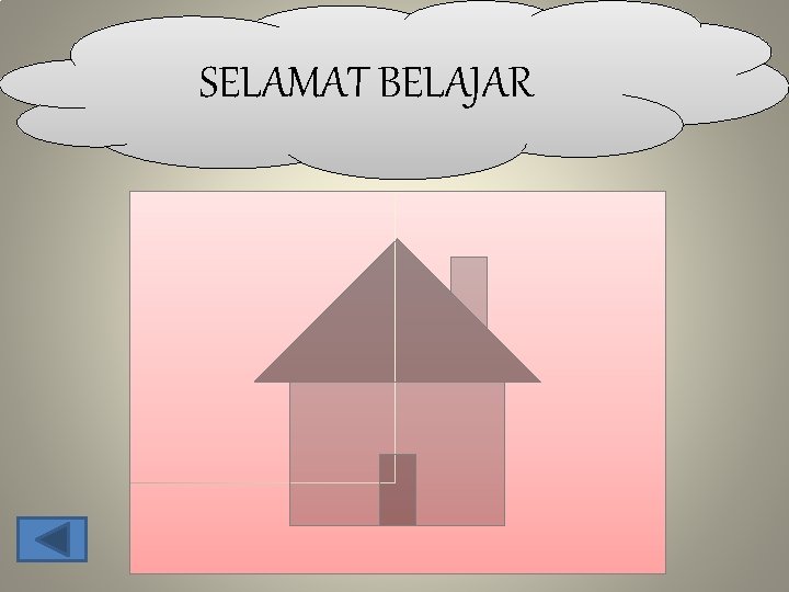 SELAMAT BELAJAR 