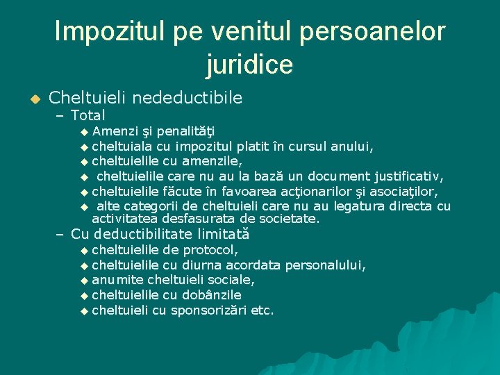 Impozitul pe venitul persoanelor juridice u Cheltuieli nedeductibile – Total Amenzi şi penalităţi u