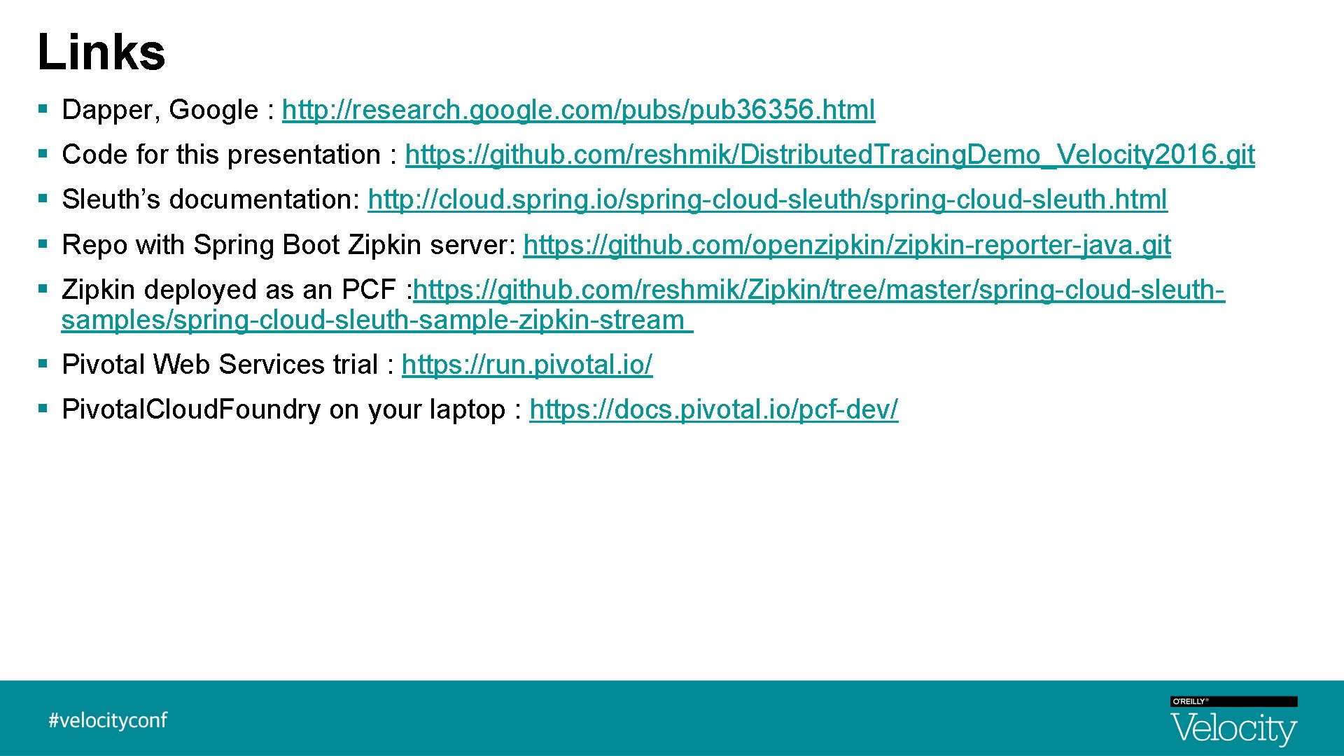 Links § Dapper, Google : http: //research. google. com/pubs/pub 36356. html § Code for Links § Dapper, Google : http: //research. google. com/pubs/pub 36356. html § Code for