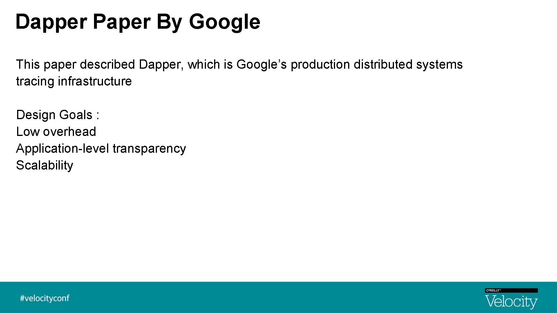 Dapper Paper By Google This paper described Dapper, which is Google’s production distributed systems Dapper Paper By Google This paper described Dapper, which is Google’s production distributed systems