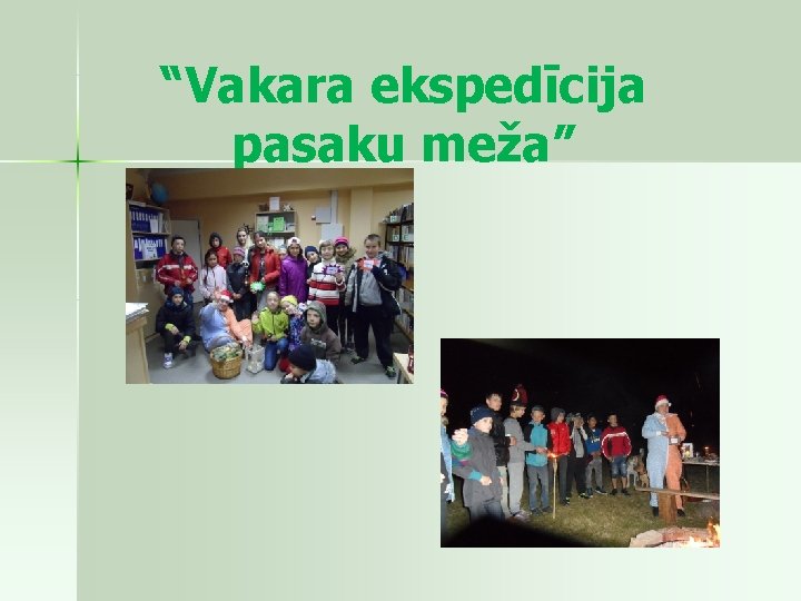 “Vakara ekspedīcija pasaku meža” 