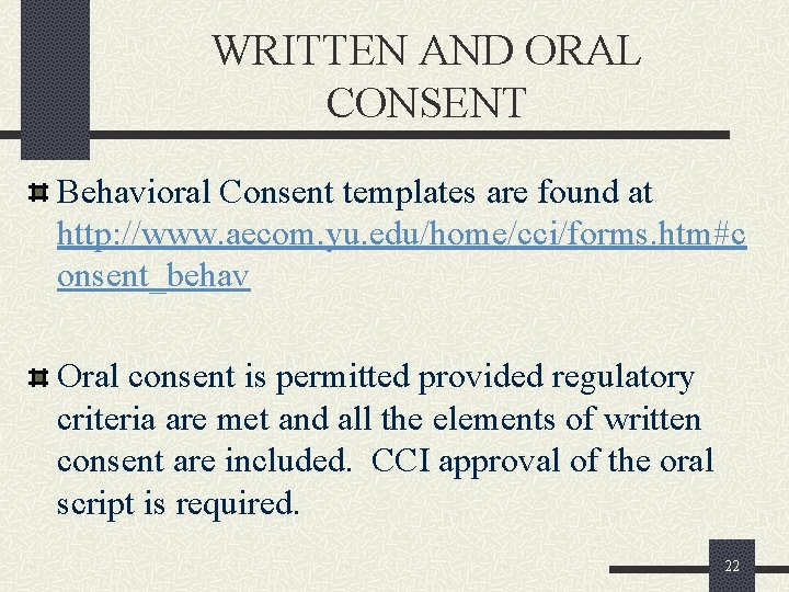 WRITTEN AND ORAL CONSENT Behavioral Consent templates are found at http: //www. aecom. yu.