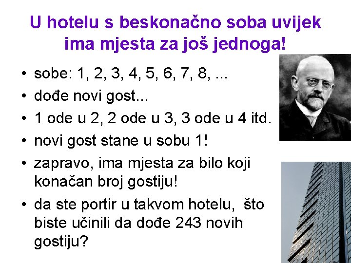 U hotelu s beskonačno soba uvijek ima mjesta za još jednoga! • • •