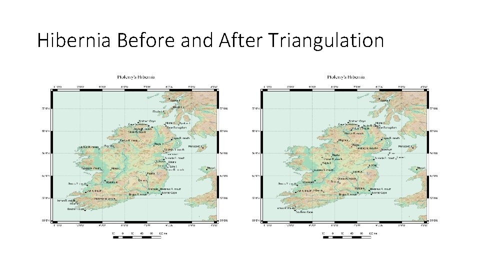 Hibernia Before and After Triangulation 