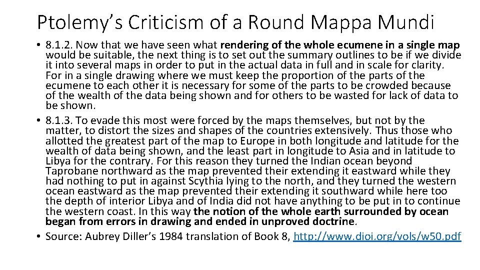 Ptolemy’s Criticism of a Round Mappa Mundi • 8. 1. 2. Now that we