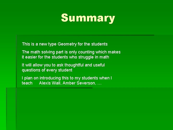 Summary This is a new type Geometry for the students The math solving part