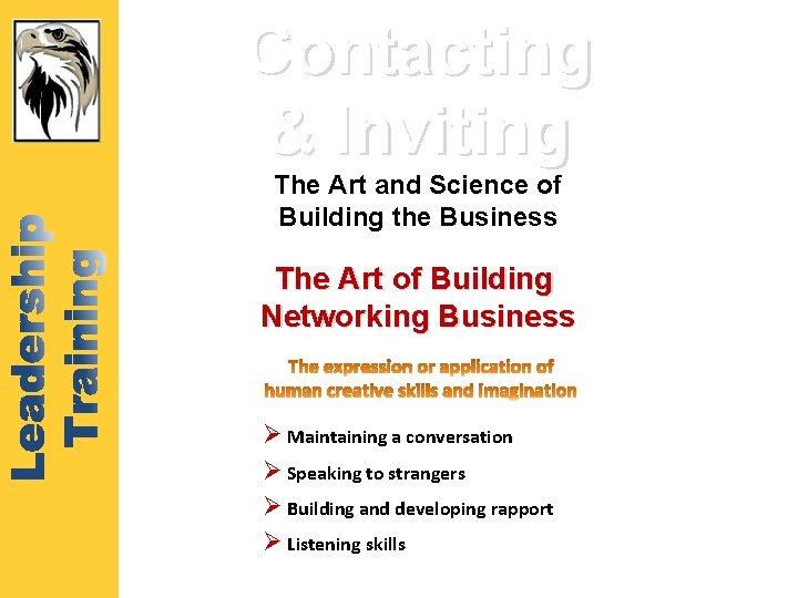 Contacting & Inviting The Art and Science of Building the Business The Art of