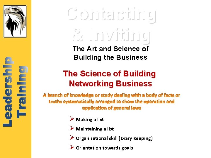 Contacting & Inviting The Art and Science of Building the Business The Science of