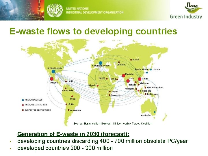 E-waste flows to developing countries Accr a Lagos Source: Basel Action Network, Sillicon Valley