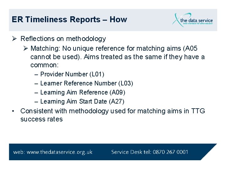 ER Timeliness Reports – How Ø Reflections on methodology Ø Matching: No unique reference