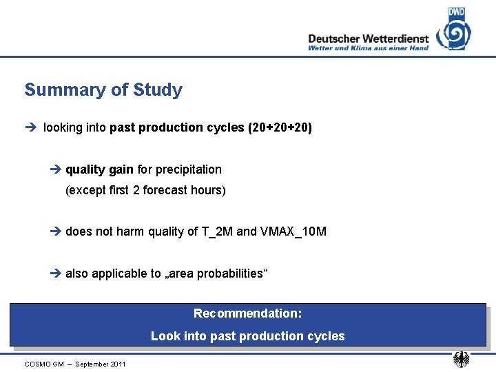 Summary of Study è looking into past production cycles (20+20+20) è quality gain for