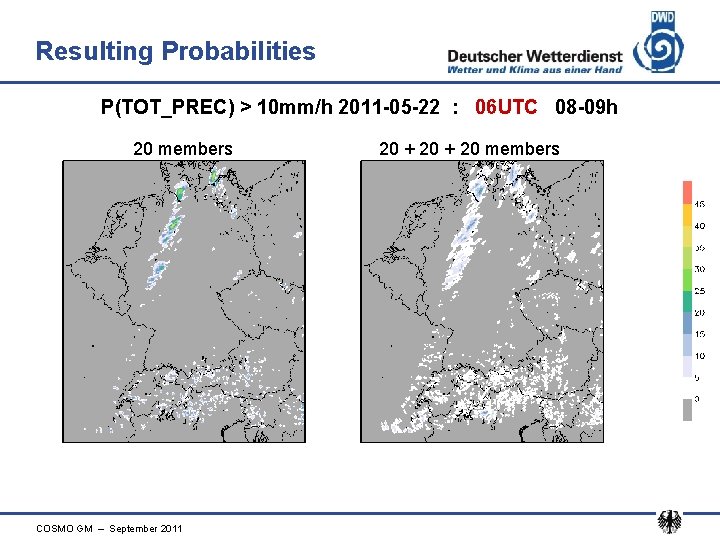 Resulting Probabilities P(TOT_PREC) > 10 mm/h 2011 -05 -22 : 06 UTC 08 -09