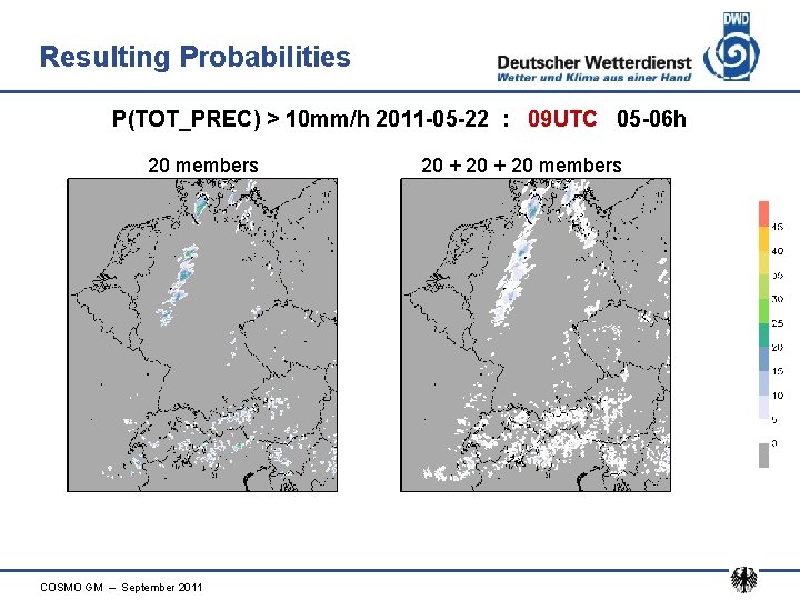 Resulting Probabilities P(TOT_PREC) > 10 mm/h 2011 -05 -22 : 09 UTC 05 -06