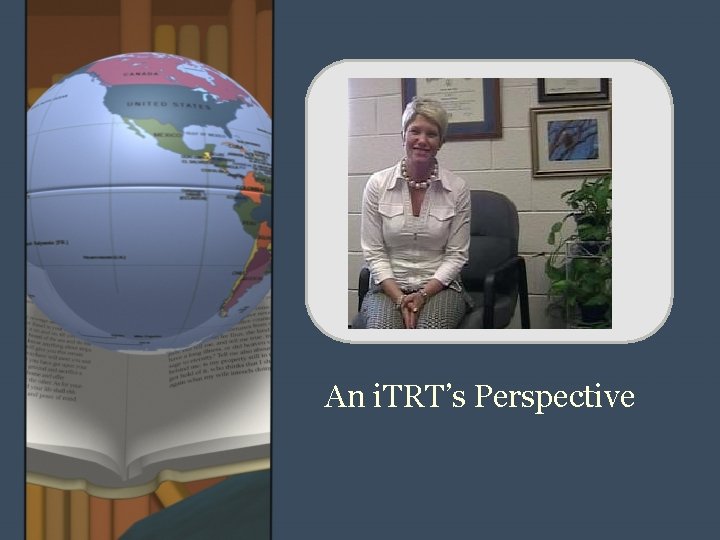 An i. TRT’s Perspective 