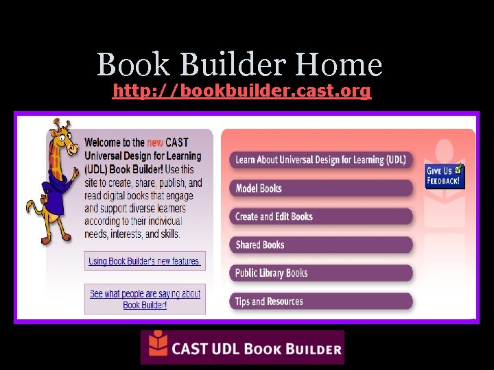 Book Builder Home http: //bookbuilder. cast. org 