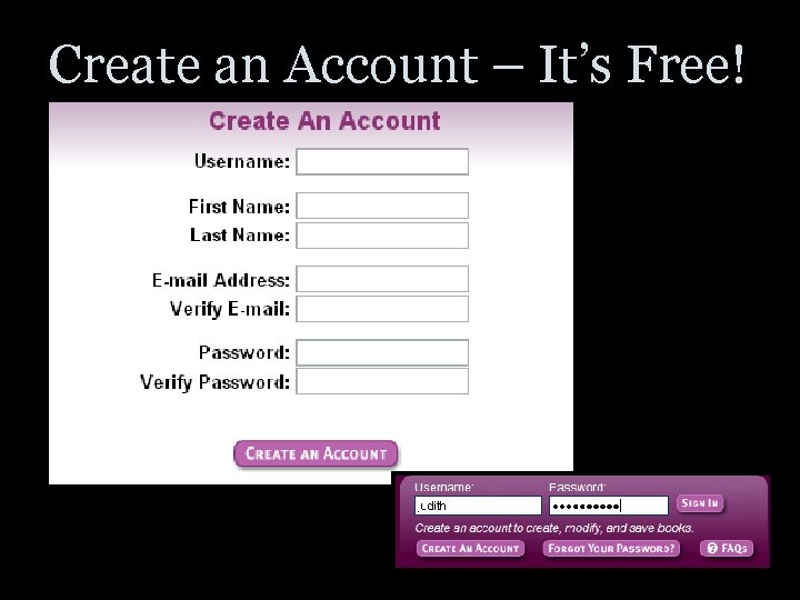 Create an Account – It’s Free! 