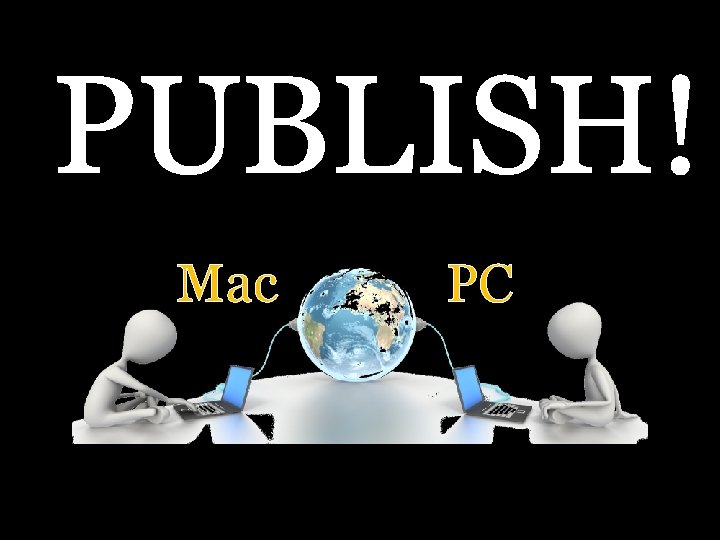 PUBLISH! Mac PC 