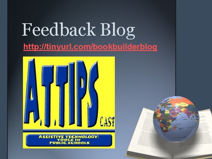 Feedback Blog http: //tinyurl. com/bookbuilderblog 