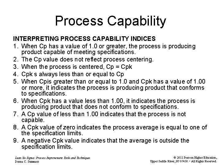 Process Capability INTERPRETING PROCESS CAPABILITY INDICES 1. When Cp has a value of 1.