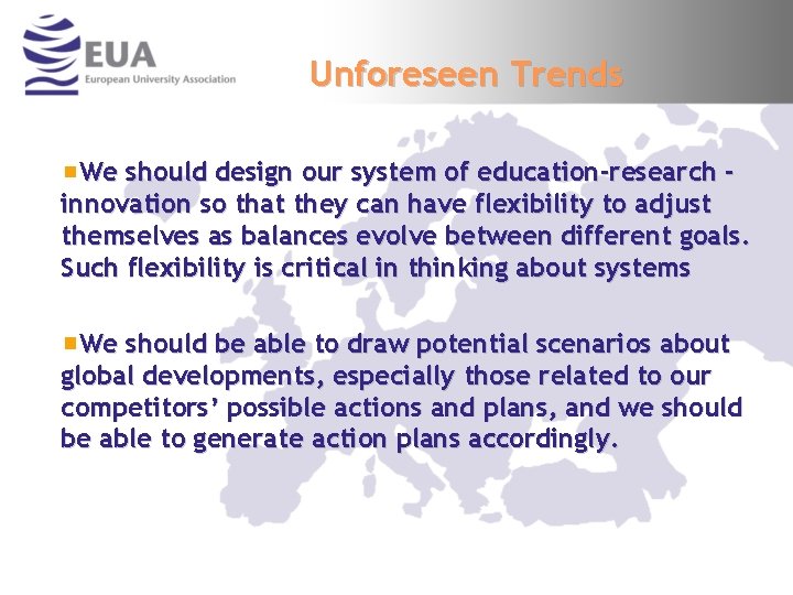 Unforeseen Trends We should design our system of education-research innovation so that they can