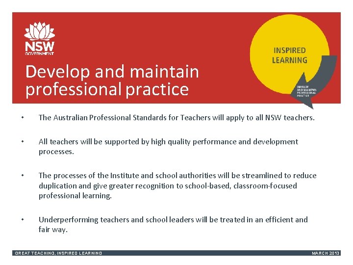 Develop and maintain professional practice • The Australian Professional Standards for Teachers will apply