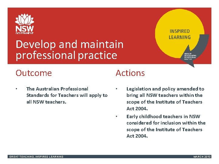 Develop and maintain professional practice Outcome • The Australian Professional Standards for Teachers will