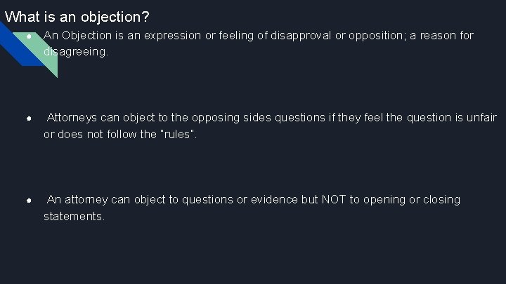 What is an objection? ● An Objection is an expression or feeling of disapproval