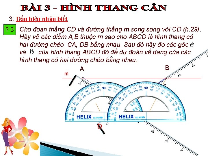 3. Dấu hiệu nhận biết ? 3 Cho đoạn thẳng CD và đường thẳng