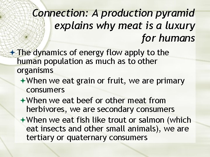 Connection: A production pyramid explains why meat is a luxury for humans The dynamics