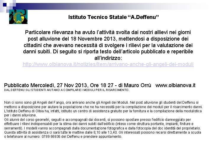 Istituto Tecnico Statale “A. Deffenu” Particolare rilevanza ha avuto l’attività svolta dai nostri allievi