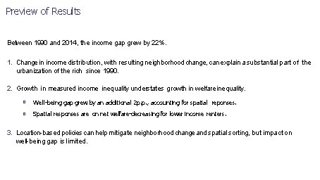 Preview of Results Between 1990 and 2014, the income gap grew by 22%. 1.