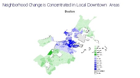 Neighborhood Change is Concentrated in Local Downtown Areas Boston <0% 0%− 20%− 40% −