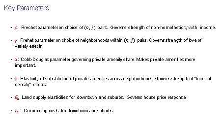 Key Parameters • ρ: Rrechet parameter on choice of (n, j ) pairs. Governs