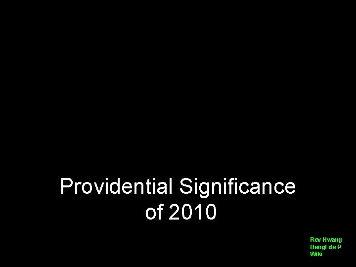 Providential Significance of 2010 Rev Hwang Bengt de P Wiki 