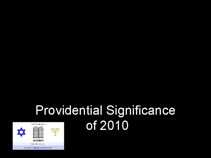 Providential Significance of 2010 