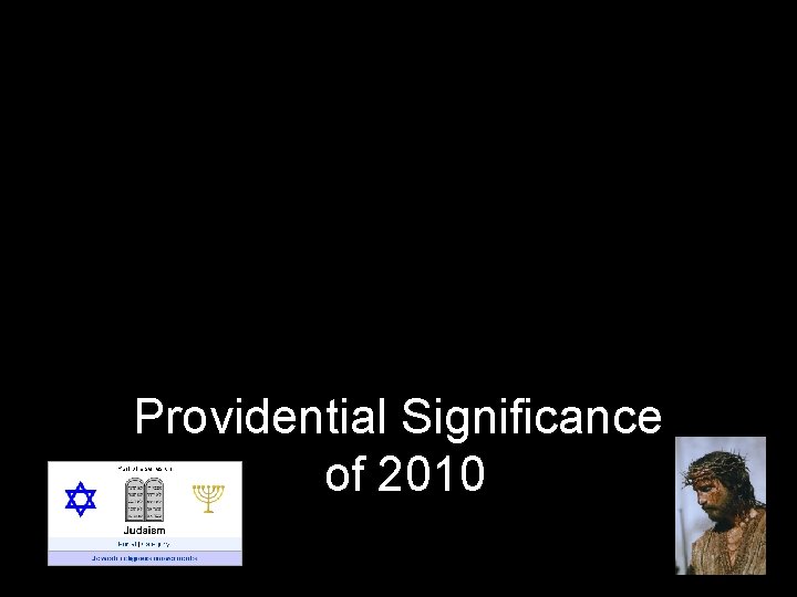Providential Significance of 2010 